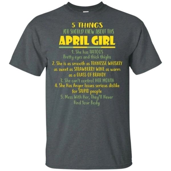 5 Things You Should Know About April Girl Birthday T-Shirt Gift Ideas  All Day Tee