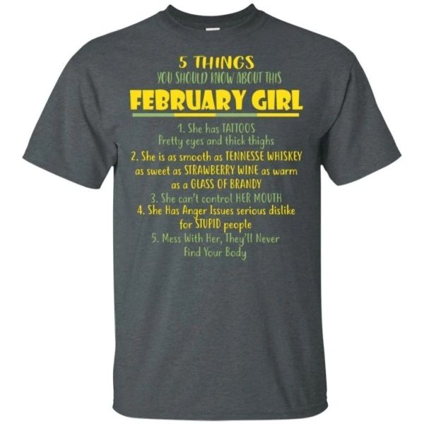 5 Things You Should Know About February Girl Birthday T-Shirt Gift Ideas  All Day Tee