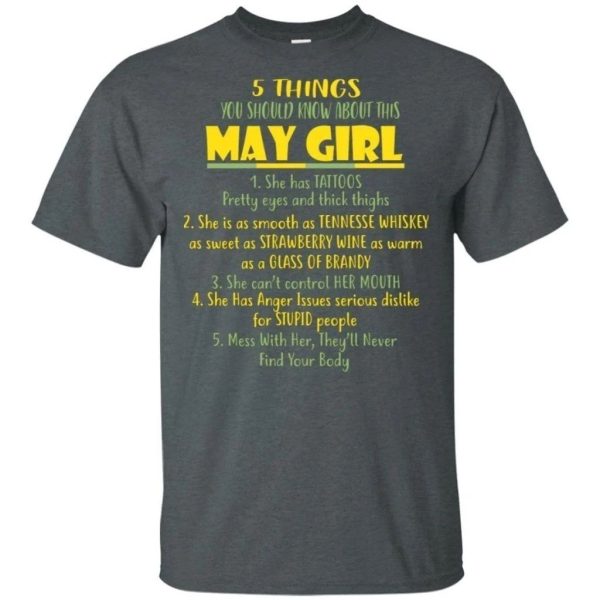 5 Things You Should Know About May Girl Birthday T-Shirt Gift Ideas  All Day Tee