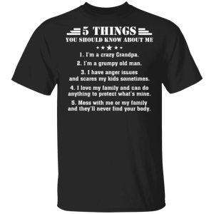 5 Things You Should Know About Me Grandpa T shirt All Day Tee 1