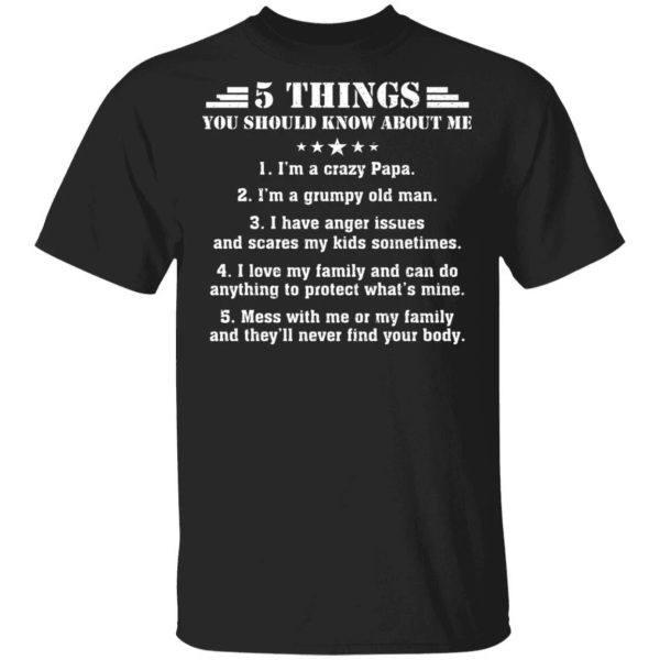 5 Things You Should Know About Me Papa T-shirt  All Day Tee