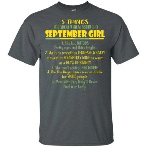 5 Things You Should Know About September Girl Birthday T Shirt Gift Ideas All Day Tee 4