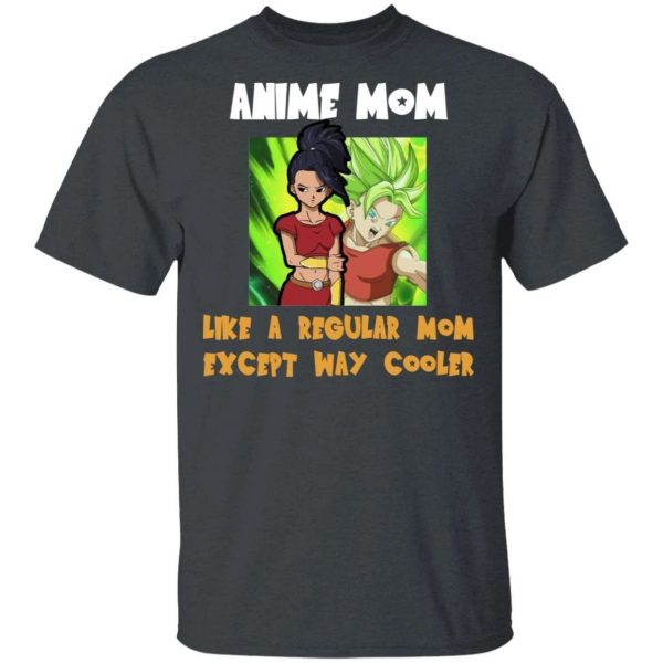 Anime Mom Like A Regular Mom Except Cooler Dragon Ball Shirt Kale Tee  All Day Tee