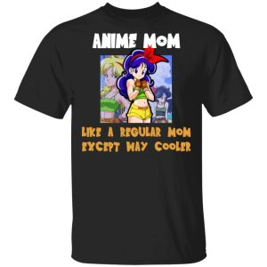 Anime Mom Like A Regular Mom Except Cooler Dragon Ball Shirt Launch Tee All Day Tee 1