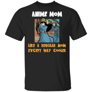 Anime Mom Like A Regular Mom Except Cooler Dragon Ball Shirt Mai Tee All Day Tee 1