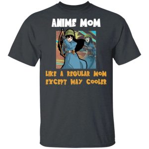 Anime Mom Like A Regular Mom Except Cooler Dragon Ball Shirt Mai Tee All Day Tee 4
