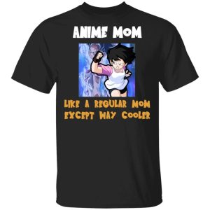 Anime Mom Like A Regular Mom Except Cooler Dragon Ball Shirt Videl Tee All Day Tee 1