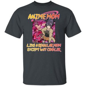 Anime Mom Like A Regular Mom Except Cooler Naruto Shirt Anko Mitarashi Tee All Day Tee 4