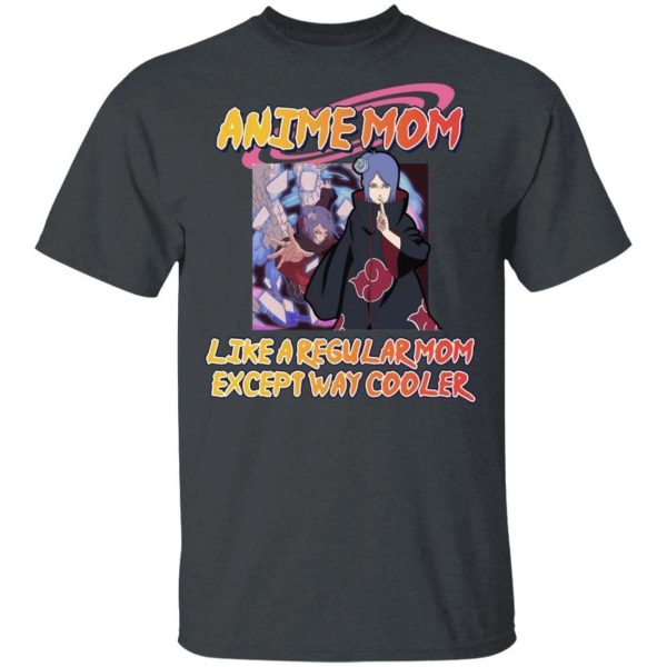 Anime Mom Like A Regular Mom Except Cooler Naruto Shirt Konan Tee  All Day Tee