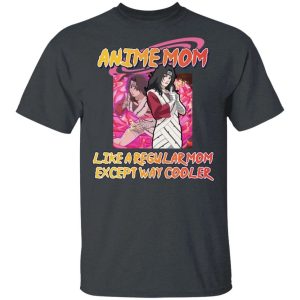 Anime Mom Like A Regular Mom Except Cooler Naruto Shirt Kurenai Yuhi Tee All Day Tee 4
