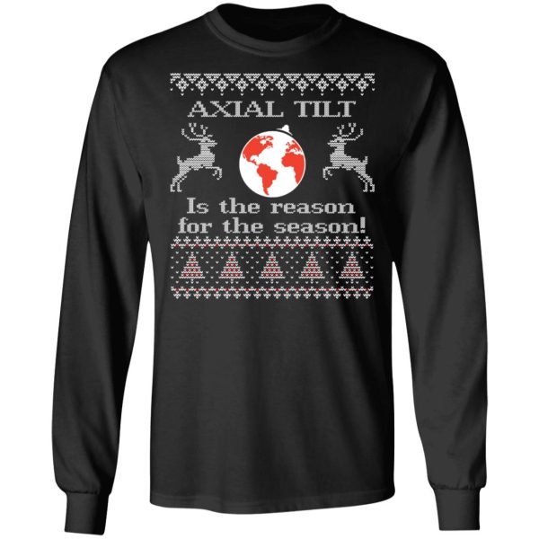 Axial Tilt Is The Reason For The Season T-Shirts, Hoodies, Sweater