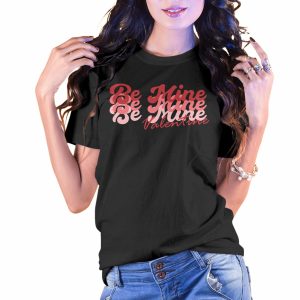 Be Mine Valentines Style T-Shirt for Women