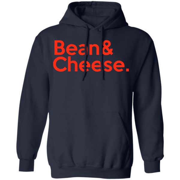 Bean &amp Cheese Shirt