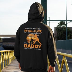 Behind Every Great Softball Player Who Believes In Herself Softball Dad Shirt 2