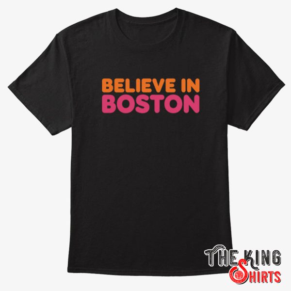 Ben Affleck Believe In Boston T Shirt – TheKingShirtS