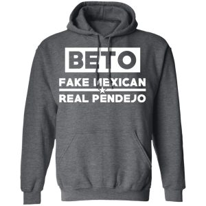 Beto Fake Mexican Real Pendejo T-Shirts 11 Beto Fake Mexican Real Pendejo T Shirts 8