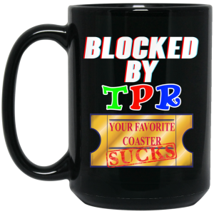 Blocked By TPR Your Favorite Coaster Sucks Mug
