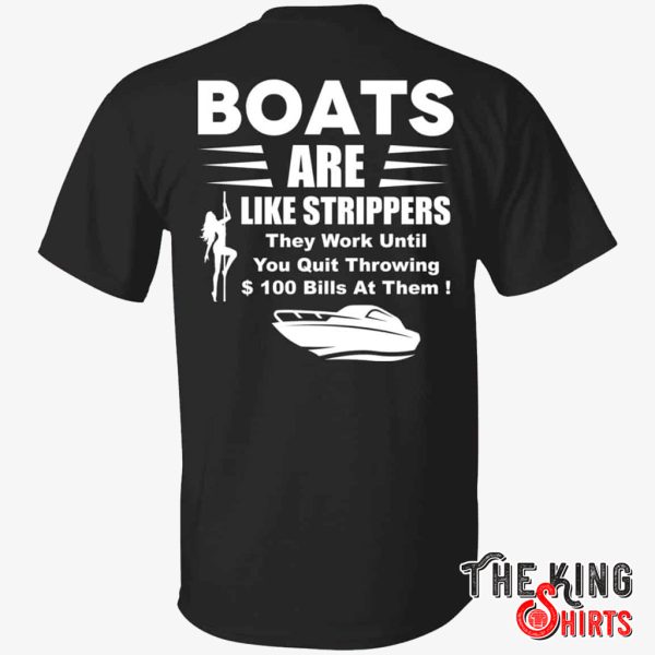 Boats Are Like Strippers T Shirt For Unisex They Work Until You Quit Throwing – TheKingShirtS