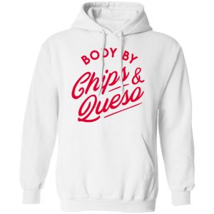Body by Chips amp Queso T Shirt 6