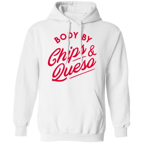 Body by Chips &amp Queso T-Shirt