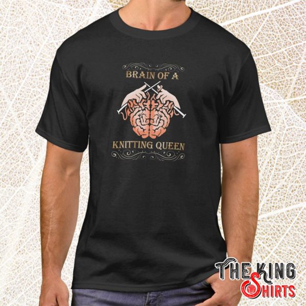 Brain Of A Knitting Queen T Shirt For Unisex With Brain – TheKingShirtS