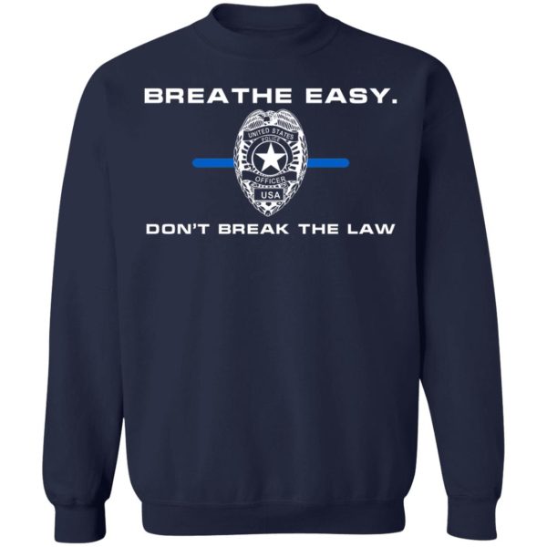 Breathe Easy Don’t Break The Law T-Shirts, Hoodies, Sweater