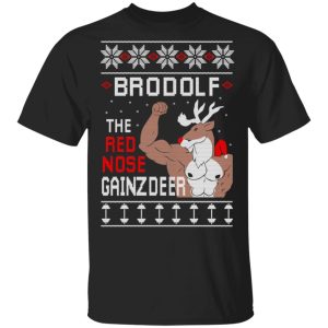 Brodolf The Red Nose Gainzdeer Shirt Brodolf The Red Nose Gainzdeer Shirt