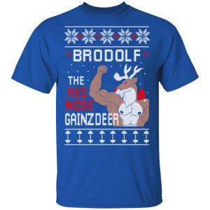 Brodolf The Red Nose Gainzdeer Shirt 3 Brodolf The Red Nose Gainzdeer Shirt 12