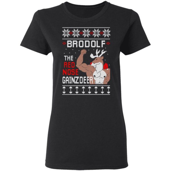 Brodolf The Red Nose Gainzdeer Shirt
