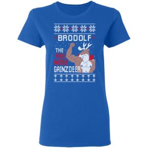 Brodolf The Red Nose Gainzdeer Shirt 7 Brodolf The Red Nose Gainzdeer Shirt 4