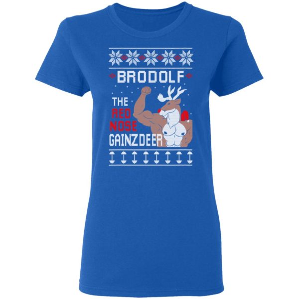 Brodolf The Red Nose Gainzdeer Shirt