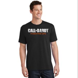 Call Of Daddy Parenting Ops Funny Daddy Shirt The Best Shirts For Dads In 2023 Cool T shirts 2