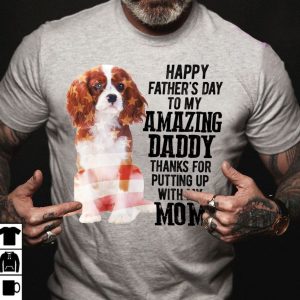 Cavalier King Charles Spaniel Shirt Fathers Day Amazing Dad