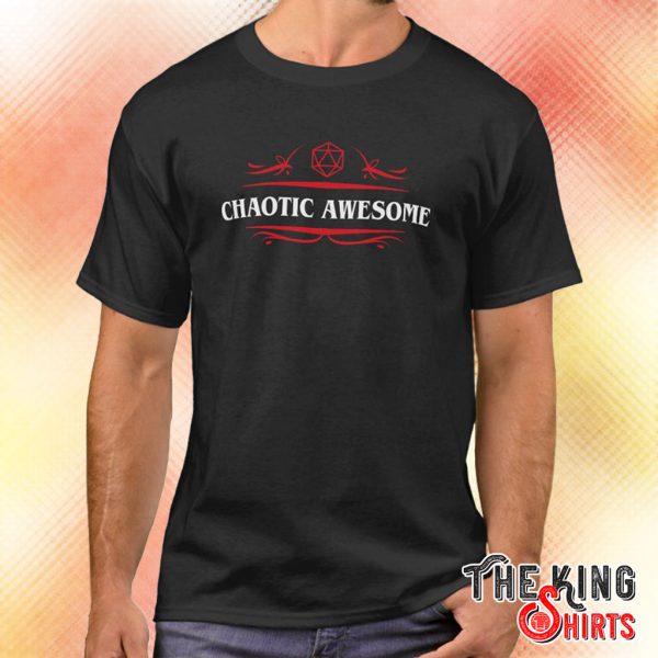 Chaotic Awesome Alignment Tabletop Rpg T Shirt For Unisex – TheKingShirtS