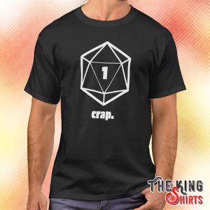 Crap Natural 1 D20 Tabletop Rpg Roleplaying Gamer T Shirt For Unisex – TheKingShirtS