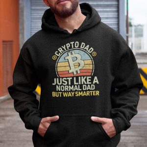 Crypto Dad Just Like A Normal Dad But Way Smarter Shirt 1 Crypto Dad Just Like A Normal Dad But Way Smarter Shirt 2