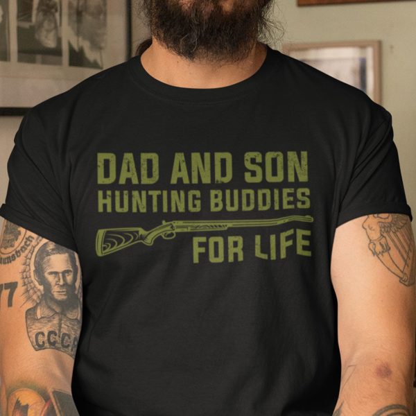 Dad And Son Hunting Buddies For Life Shirt