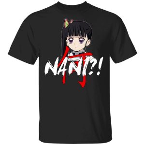 Demon Slayer Kanao Tsuyuri Nani Shirt Funny Kimetsu No Yaiba Character Tee All Day Tee 1