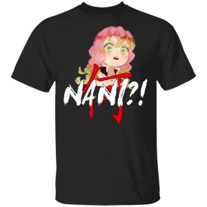 Demon Slayer Mitsuri Kanroji Nani Shirt Funny Kimetsu No Yaiba Character Tee All Day Tee 3