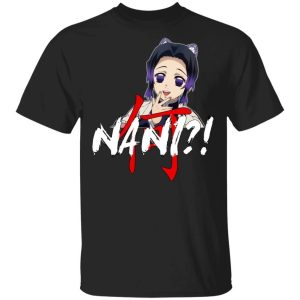 Demon Slayer Shinobu Kocho Nani Shirt Funny Kimetsu No Yaiba Character Tee All Day Tee 3