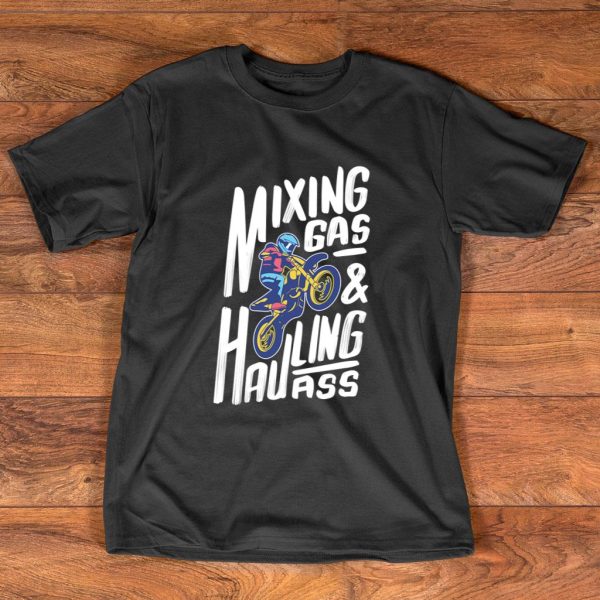 Dirt Bike Mixing Gas Hauling Ass Motocross T-Shirt For Unisex With White Text Racing Bike – TheKingShirtS