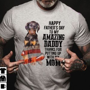 Dobermann Shirt Happy Father’s Day My Amazing Daddy