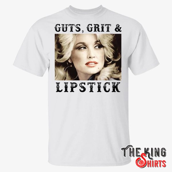 Dolly Parton Guts, Grit And Lipstick Shirt – TheKingShirtS