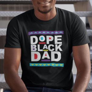 Dope Black Dad Shirt 1