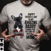 French Bulldog Shirt Happy Father’s Day My Amazing Daddy
