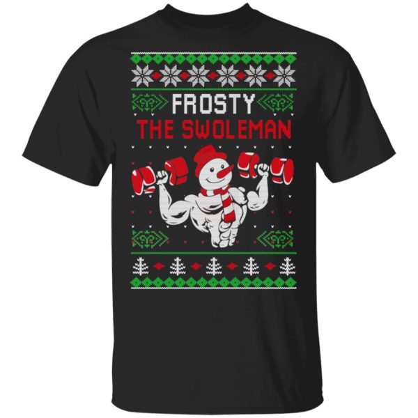 Frosty The Swoleman Shirt