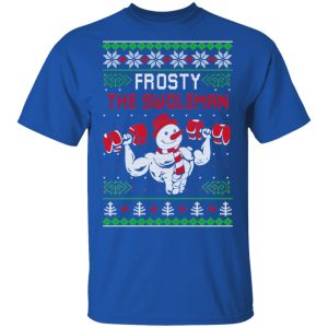 Frosty The Swoleman Shirt 3 Frosty The Swoleman Shirt 12