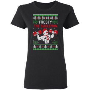 Frosty The Swoleman Shirt 4 Frosty The Swoleman Shirt 13