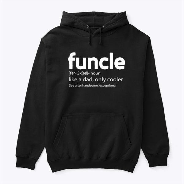 Funcle Shirt Funny Uncle Like A Dad Only Cooler