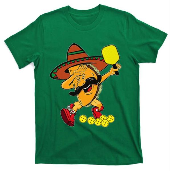 Funny Dabbing Taco Pickleball Ball Sport Lover Cinco De Mayo Shirt For Daddy – The Best Shirts For Dads In 2023 – Cool T-shirts